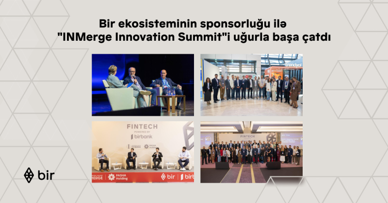 Bir ekosisteminin sponsorluğu ilə “INMerge” İnnovasiya Sammiti uğurla başa çatdı